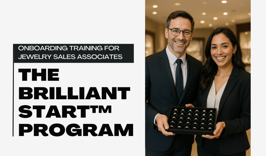 The Brilliant Start™ Program – Onboarding Training for Jewelry Sales Associates Two professionally dressed jewelry sales associates, one male and one female, smiling while holding a tray of diamond rings, standing in a well-lit jewelry store. Accompanied by bold text reading “THE BRILLIANT START™ PROGRAM – Onboarding Training for Jewelry Sales Associates.